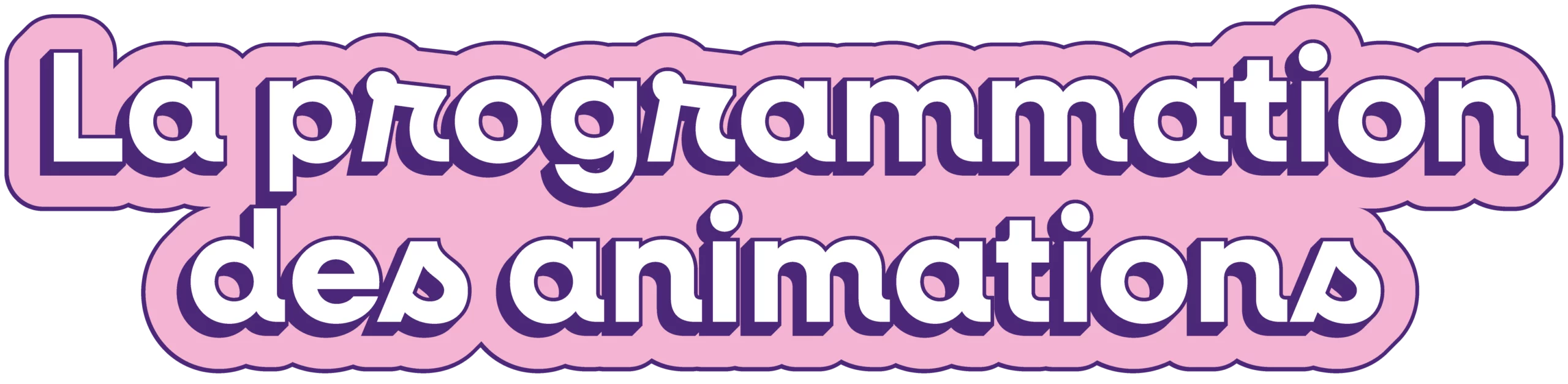 La programmation des animations