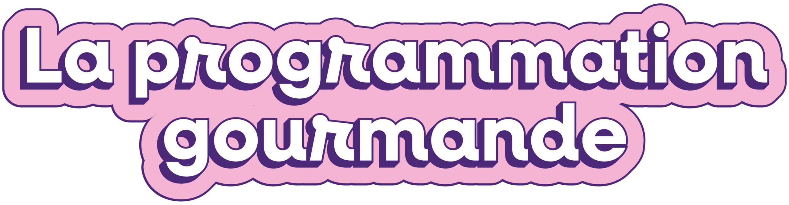La programmation gourmande